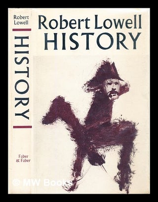 Item #305119 History / Robert Lowell. Robert Lowell