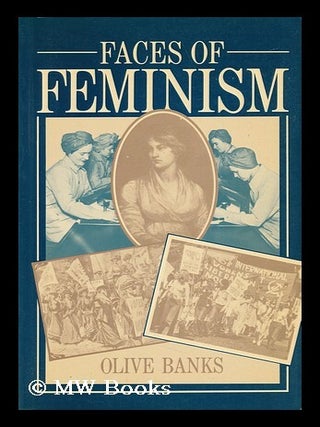 Item #30549 Faces of Feminism - a Study of Feminism As a Social Movement. Olive Banks
