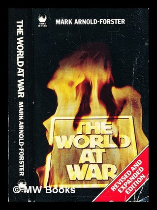 Item #305544 The world at war. Mark Arnold-Forster