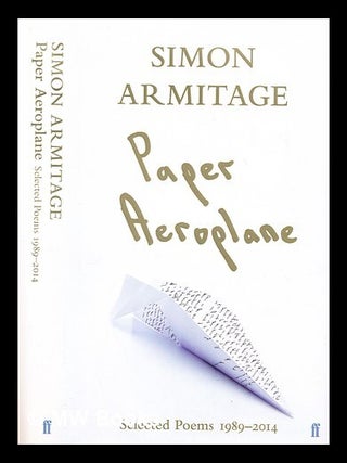 Item #305574 Paper aeroplane : selected poems 1989-2014. Simon Armitage