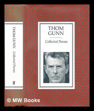 Item #305617 Collected poems / Thom Gunn. Thom Gunn