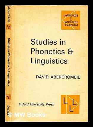 Item #305735 Studies in phonetics and linguistics. David Abercrombie