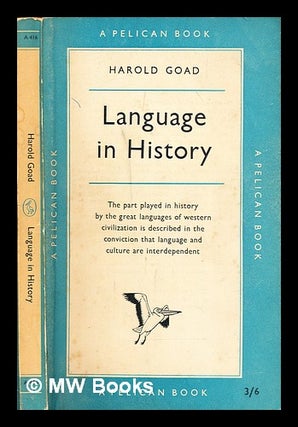 Item #305737 Language in history. Harold Elsdale Goad
