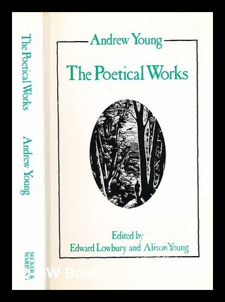 Item #305761 The poetical works of Andrew Young / edited and with an introduction and notes by...