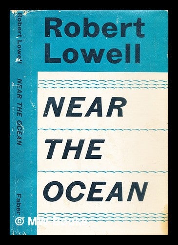 Item #305907 Near the ocean. Robert Lowell.
