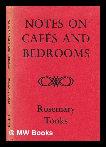 Item #305958 Notes on cafés and bedrooms. Rosemary Tonks.