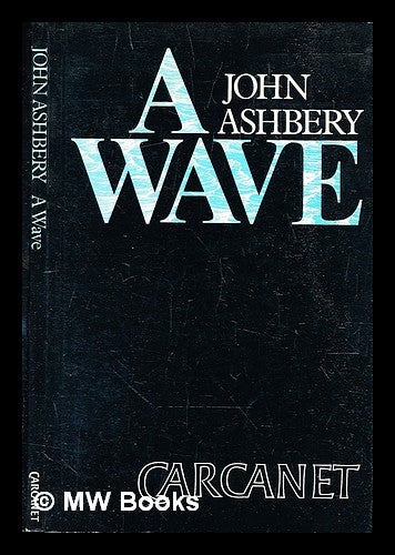 Item #305968 A wave : poems. John Ashbery.