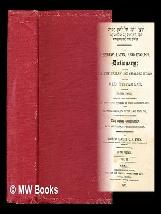 Item #306018 A Hebrew, Latin, and English dictionary: vol. II. Joseph Samuel Christian Frederick....