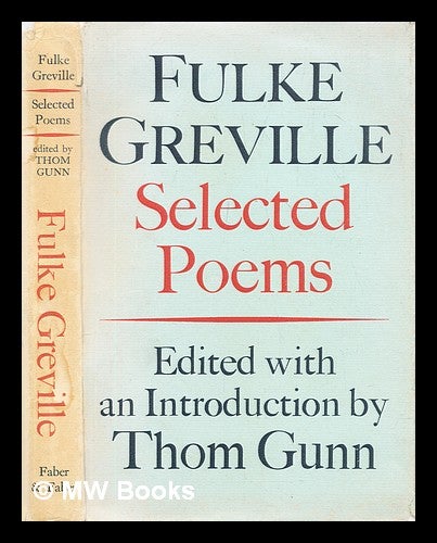 Item #306019 Selected poems of Fulke Greville / edited with an introduction by Thom Gunn. Fulke Baron Brooke Greville.