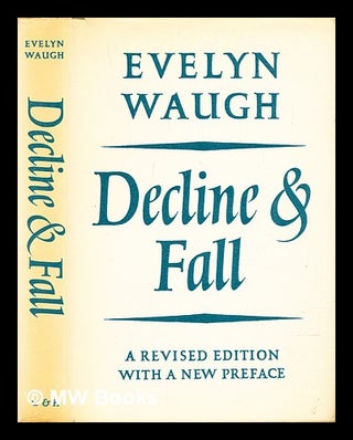 Item #306040 Decline and fall. Evelyn Waugh