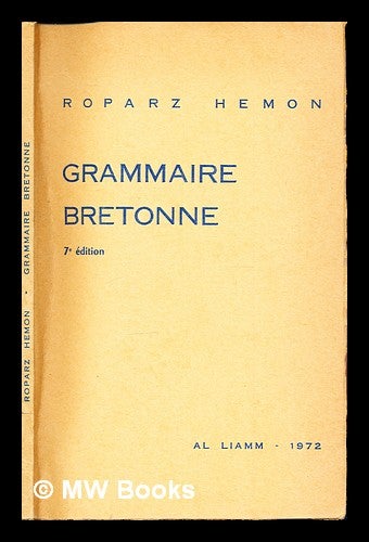 Item #306089 Grammaire bretonne / Roparz Hemon. Roparz Hemon.