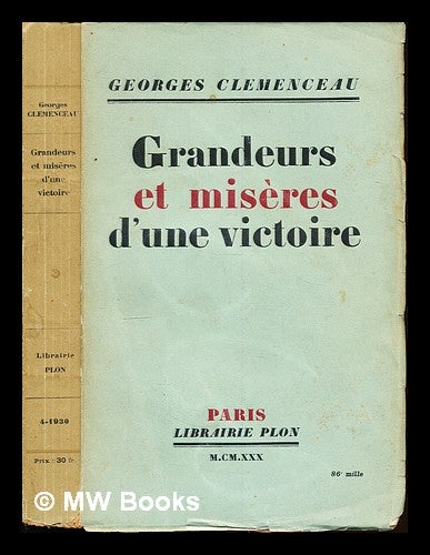 Item #306095 Grandeurs et misères d'une victoire / Georges Clemenceau. Georges Clemenceau.