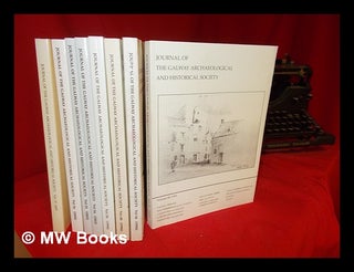 Item #306134 Journal of the Galway Archaeological and Historical Society: 8 volumes: 46, 48, 49,...
