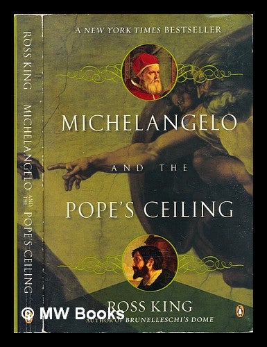 Item #306149 Michelangelo & the Pope's ceiling. Ross King.