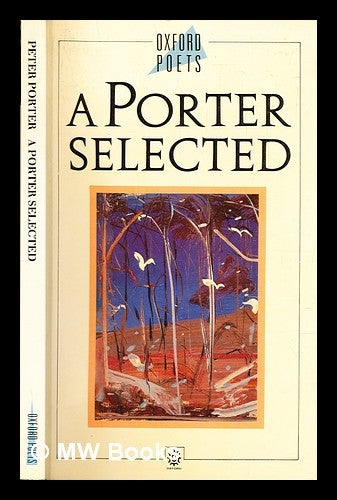 Item #306170 A Porter selected : poems 1959-1989. Peter Porter.