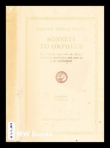 Item #306171 Sonnets to Orpheus : written as a monument for Wera Ouckama Knoop / Rainer Maria Rilke ; translation, introduction and notes by J.B. Leishman. Rainer Maria Rilke.