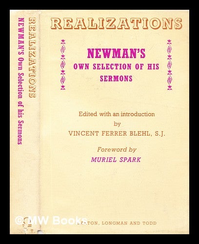 Item #306179 Realizations: Newman's selection of his Parochial and plain sermons. John Henry Newman.