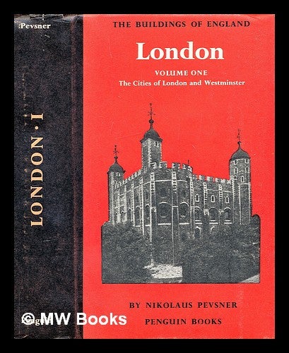 Item #306209 London I : the cities of London and Westminster / by Nikolaus Pevsner. Nikolaus Pevsner.