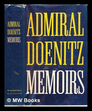 Item #306354 Memoirs : ten years and twenty days. Karl Dönitz