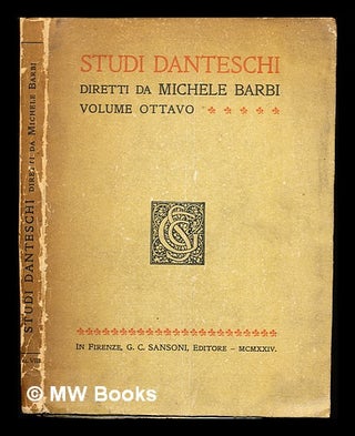 Item #306385 Studi danteschi / diretti da Michele Barbi: volume ottavo. Michele Barbi