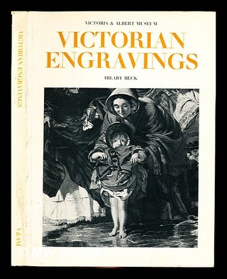 Item #306393 Victorian engravings / Hilary Beck. Hilary. Victoria Beck, Albert Museum. Department...