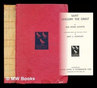 Item #306412 Saint Gregory the Great / by Mgr. Pierre Batiffol ; translated from the original...