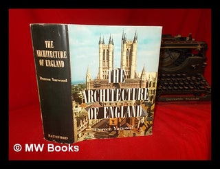 Item #306456 The architecture of England : from prehistoric times to the present day. Doreen Yarwood