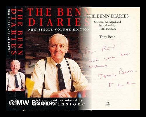 Item #306544 The Benn diaries / Tony Benn ; selected, abridged and introduced by Ruth Winstone. Tony Benn.