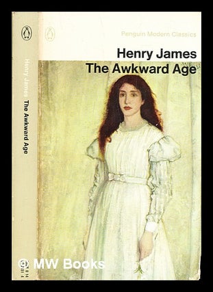 Item #306568 The awkward age. Henry James