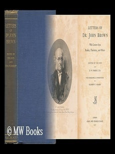 Item #30668 Letters of Dr. John Brown - with Letters from Ruskin, Thackeray, and Others. John...