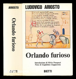 Item #306738 Orlando furioso: introduzione di Silvio Pasquazi: note di Guglielmo Zappacosta....