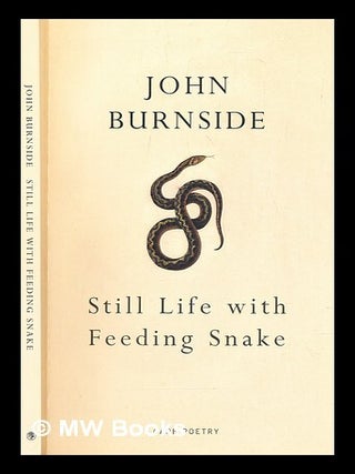 Item #306802 Still life with feeding snake. John Burnside
