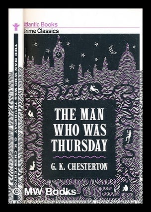 Item #306817 The man who was Thursday : a nightmare. G. K. Chesterton, Gilbert Keith