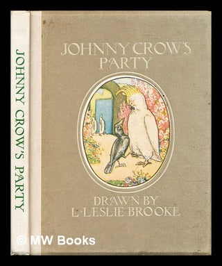 Item #306825 Johnny Crows party : another picture book. L. Leslie Brooke, Leonard Leslie