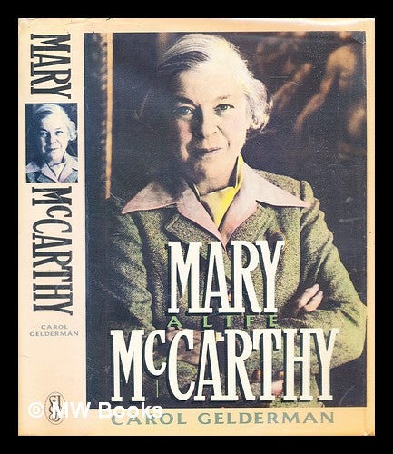 Item #307085 Mary McCarthy : a life. Carole Gelderman.