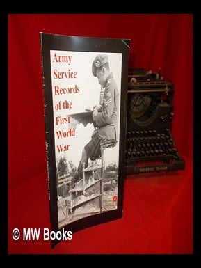 Item #307097 Army service records of the First World War / by Simon Fowler, William Spencer,...