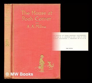 Item #307177 The house at Pooh Corner / A. A. Milne ; decorations by Ernest H. Shepard. A. A....