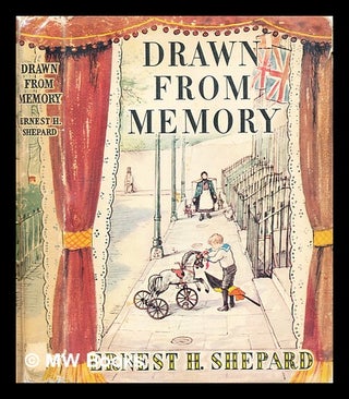 Item #307279 Drawn from Memory. Ernest H. Shepard, Ernest Howard
