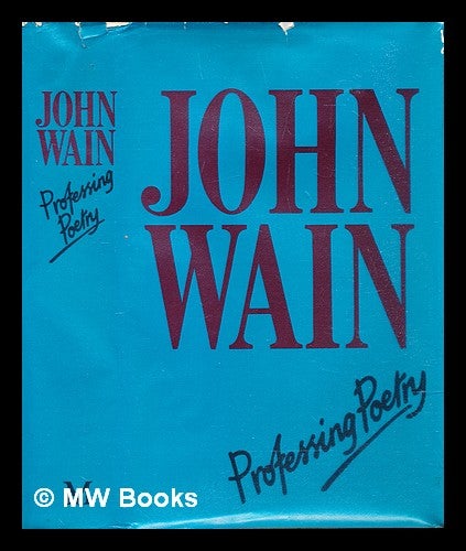 Item #307378 Professing poetry. John Wain.