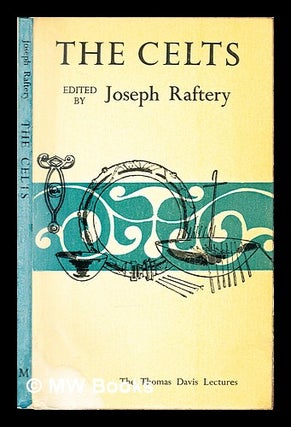 Item #307415 The Celts / edited by Joseph Raftery. Joseph. Raidió Teilifís...