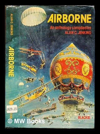 Item #307419 Airborne / compiled by Alan C. Jenkins. Alan C. Jenkins