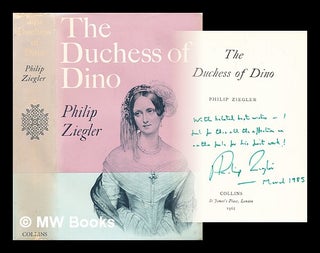 Item #307422 The Duchess of Dino. Philip Ziegler