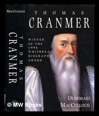 Item #307480 Thomas Cranmer : a life / Diarmaid MacCulloch. Diarmaid MacCulloch