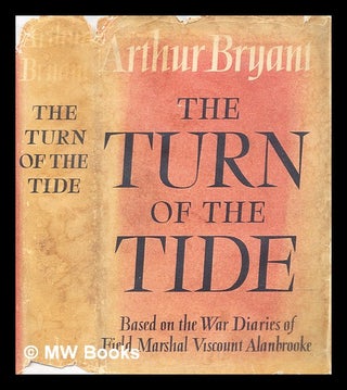 Item #307489 The turn of the tide 1939-1943 : a study based on the diaries and autobiographical...