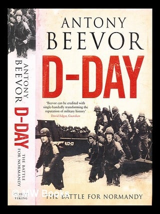 Item #307500 D-Day : the battle for Normandy. Antony Beevor