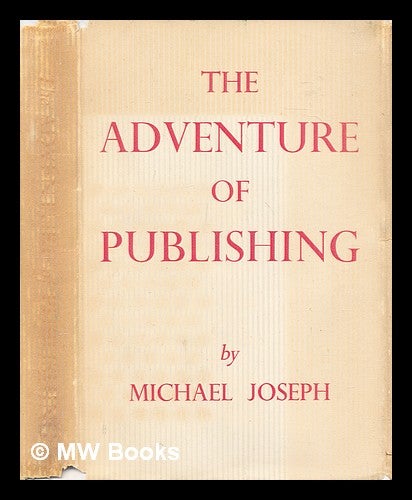 Item #307521 The adventure of publishing. Michael Joseph.