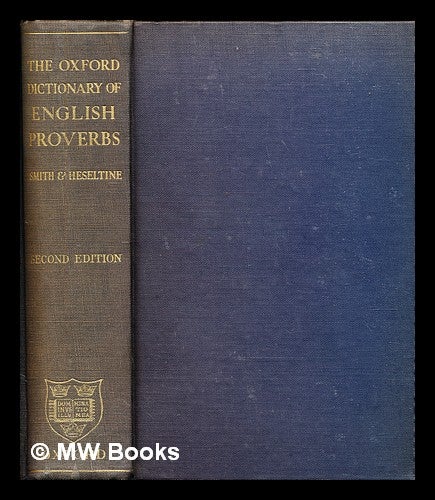 Item #307647 The Oxford dictionary of English proverbs. William Smith.