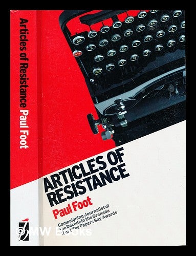 Item #307658 Articles of resistance. Paul Foot.