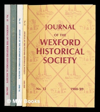 Item #307690 Journal of the Wexford Historical Society: in four volumes. Billy . The Wexford...