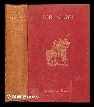 Item #307709 Sir Nigel. Arthur Conan Doyle